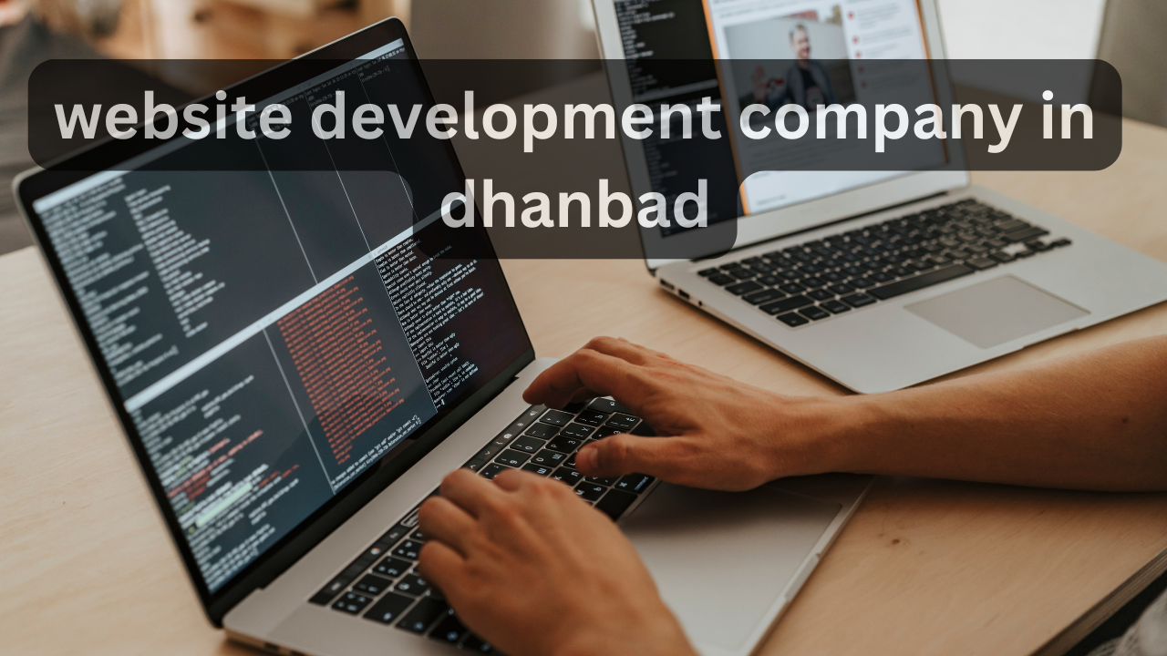 website development company in dhanbad- A complete Solution