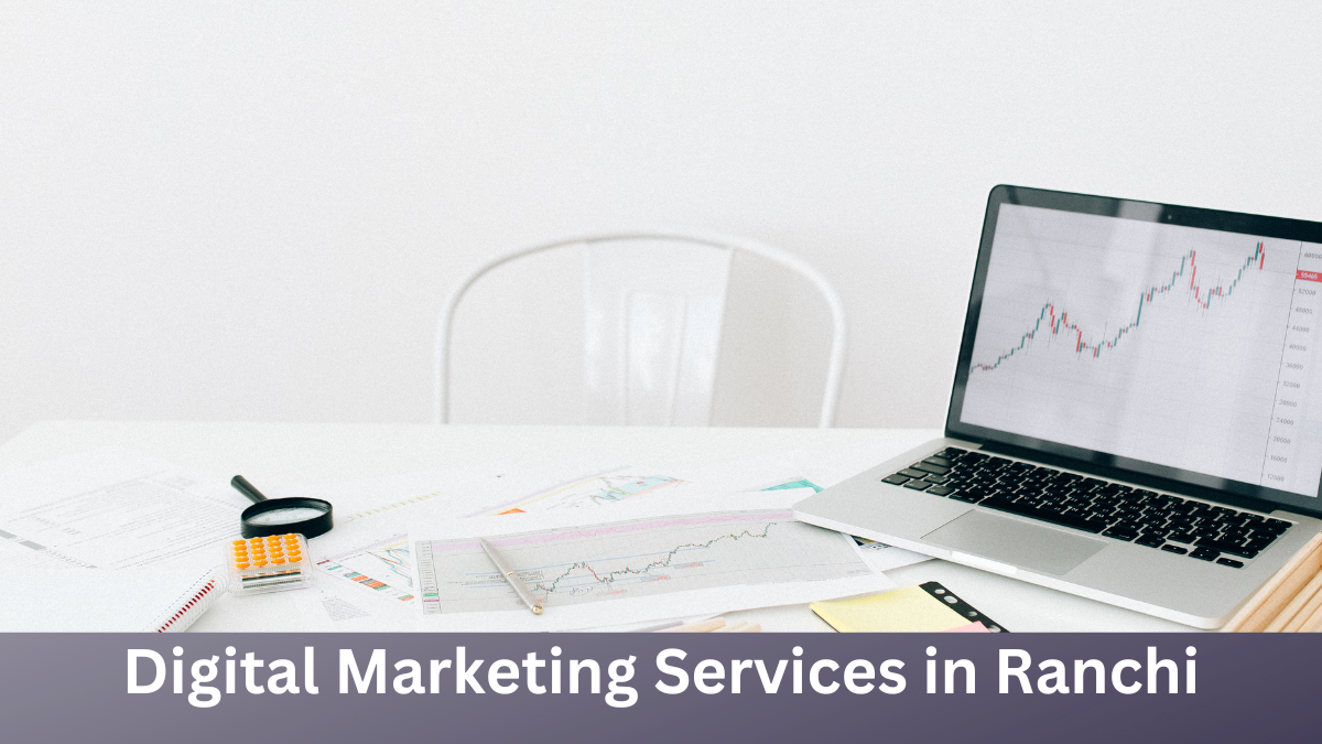 Digital Marketing Services in Ranchi-digitechgen.com-